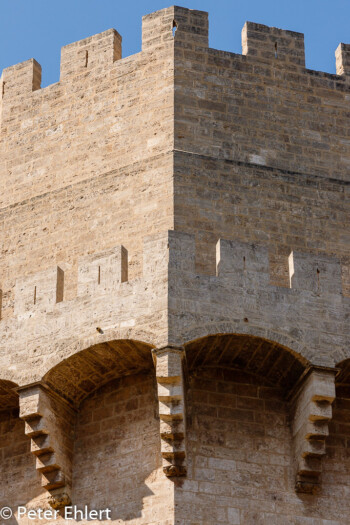 Torres de Serranos  Valencia Provinz Valencia Spanien by Peter Ehlert in Valencia_Stadtrundgang