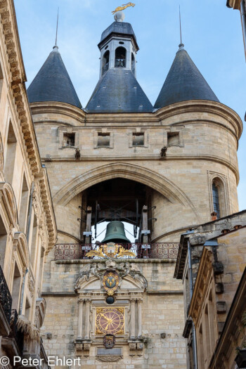 Grosse Cloche  Bordeaux Département Gironde Frankreich by Peter Ehlert in Stadtrundgang Bordeaux